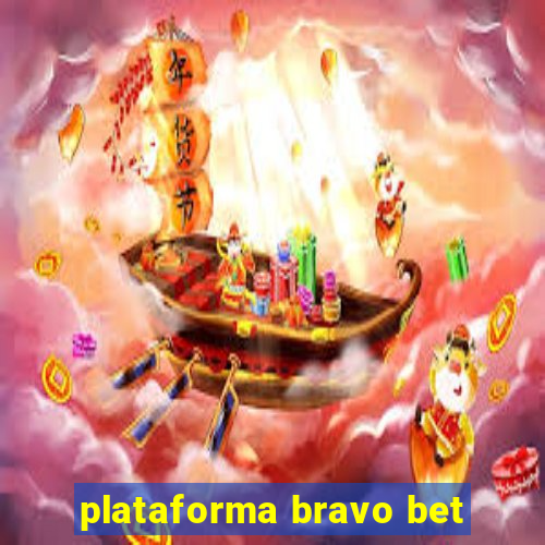 plataforma bravo bet